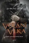 Volání vlka (brož.) - Čepel krkavce 1 - Anthony Ryan