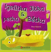 Igelitka Jitka a petka Bětka - Petr Stárek - e-kniha