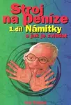 Stroj na peníze I. - Ivo Toman