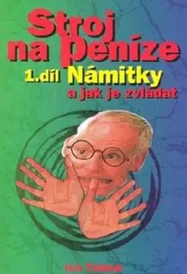 Stroj na peníze I. - Ivo Toman