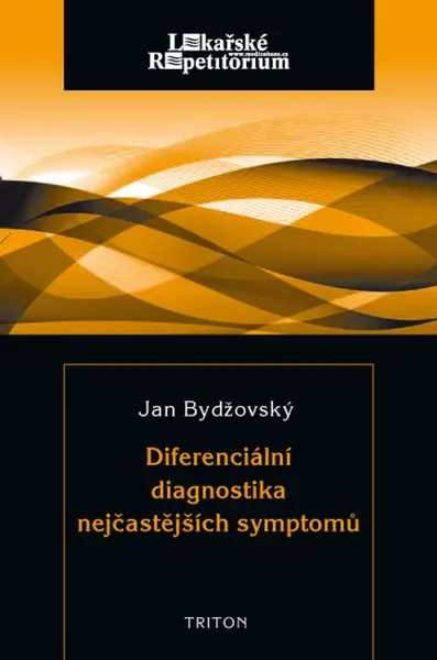 Diferenciální diagnostika nejčastějších symptomů - Jan Bydžovský