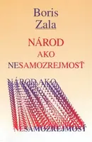 Národ ako nesamozrejmosť - Boris Zala