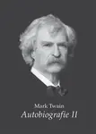 Mark Twain - Autobiografie II. - Mark Twain