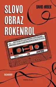 Slovo, obraz, rokenrol - David Hrbek