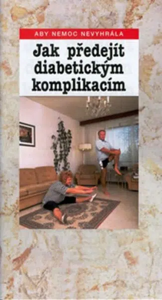 Jak předejít diabetickým komplikacím - Jaroslav Kalivoda