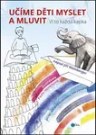 Učíme děti myslet a mluvit - Jiří Weinberger