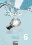 Fyzika 6 pro ZŠ a víceletá gymnázia - Příručka učitele (nová generace) - Miroslav Randa