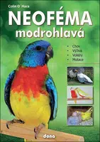 Neoféma modrohlavá - chovatelská příručka - Colin O'Hara