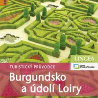 Burgundsko a údolí Loiry - David Abram, Andrew Benson