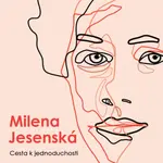 Cesta k jednoduchosti - Milena Jesenská