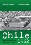 Chile 1962 - Světové stříbro s leskem zlata - Josef Káninský, Stanislav Hrabě