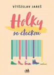 Holky se čtečkou - Vítězslav Jareš - e-kniha