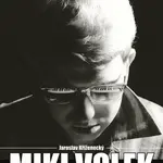 Miki Volek: nespoutaný život krále českého rock and rollu - Jaroslav Kříženecký - e-kniha