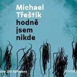 Hodně jsem nikde