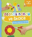 Jednou nohou ve školce