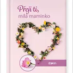 Přeji ti, milá maminko