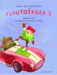 Flautoškola 3 Učebnice hry na sopránovou zobcovou flétnu