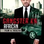 Gangster KA Afričan Film vs. realita