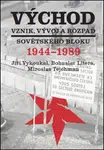Východ Vznik, vývoj a rozpad sovětského bloku 1944-1989