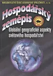 Hospodářský zeměpis Globální geografické aspekty světového hospodářství