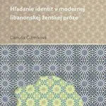 Hľadanie identít v modernej libanonskej ženskej próze