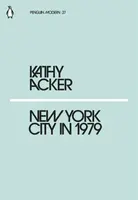 New York City in 1979 - Acker Kathy