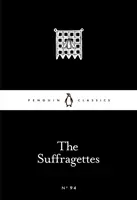 The Suffragettes - Emmeline Pankhurst