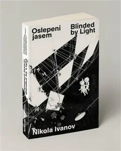 Oslepeni jasem / Blinded by Light - Nikola Ivanov