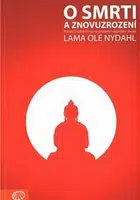 O smrti a znovuzrození - Lama Ole Nydahl
