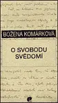 O svobodu svědomí - Božena Komárková