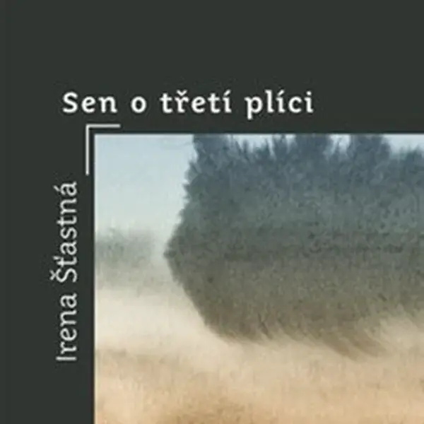 Sen o třetí plíci (Defekt) - Irena Šťastná, Eliška Ostrušková