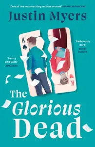 The Glorious Dead - Justin Myers