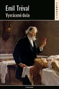 Vyvrácené duše - Petr Boček, Emil Tréval
