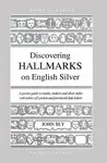 Discovering Hallmarks on English Silver - John Bly