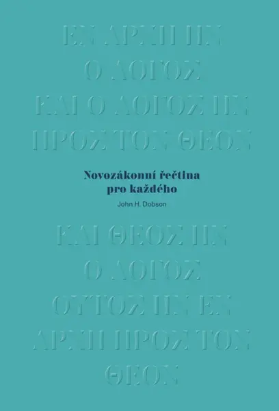 Novozákonní řečtina pro každého - John H. Dobson
