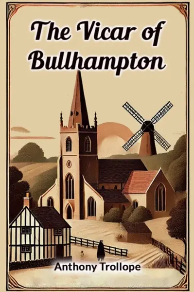 The Vicar Of Bullhampton - Anthony Trollope