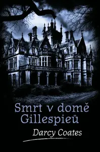 Smrt v domě Gillespieů (poškozené) - Darcy Coates