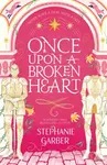 Once Upon A Broken Heart (poškozené) - Stephanie Garberová