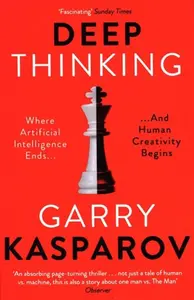 Deep Thinking - Garry Kasparov