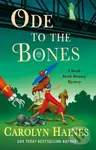 Ode to the Bones (A Sarah Booth Delaney Mystery) - Carolyn Haines