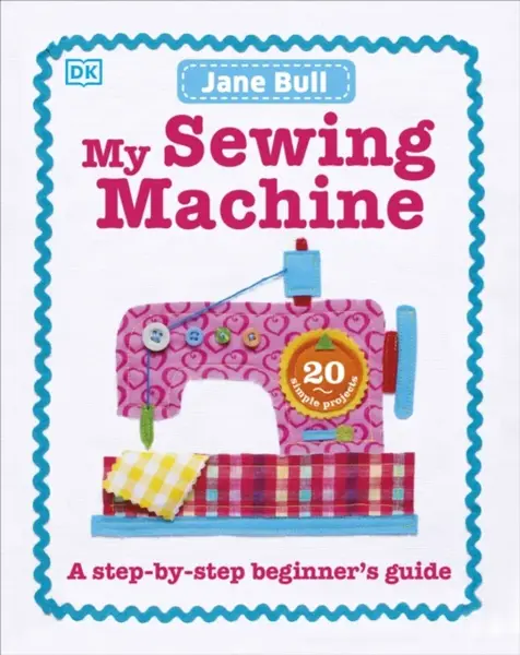 My Sewing Machine Book - Jane Bullová