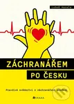 Záchranářem po česku (Pravdivé svědectví o záchranářské profesi) - Luboš Hacala