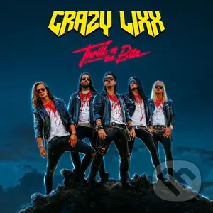 Crazy Lixx:  Thrill Of The Bite