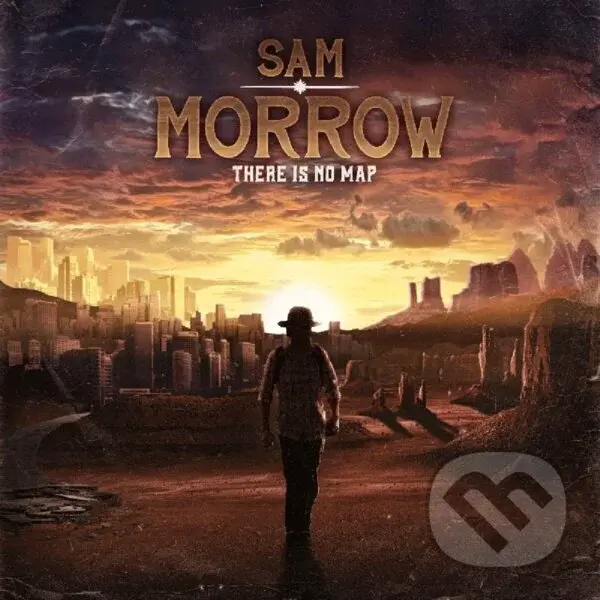 Sam Morrow:  There Is No Map - Sam Morrow