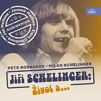 Jan Meduna, Jaromír Meduna, Klára Cibulková – Bošnakov, Schelinger: Jiří Schelinger: Život a...