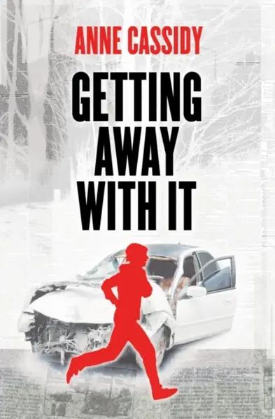 GETTING AWAY WITH IT - Anne Cassidy
