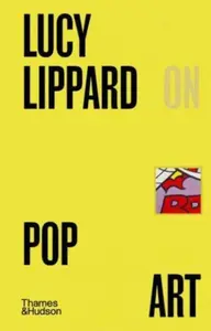 Lucy Lippard on Pop Art - Lucy Lippardová