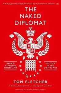Naked Diplomat - Tom Fletcher