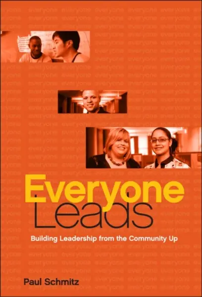 Everyone Leads - Paul  Schmitz