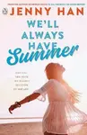 We''ll Always Have Summer - Jenny Hanová